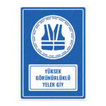 UL1001 - Yüksek Görünürlüklü Yelek Giy İkaz ve Uyarı Levhası