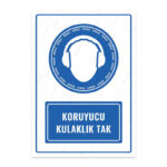 UL1010 - Koruyucu Kulaklık Tak İkaz ve Uyarı Levhası