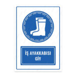 UL1014 - İş Ayakkabısı Giy İkaz ve Uyarı Levhası