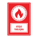 UL1023 - Ateşle Yaklaşma İkaz ve Uyarı Levhası