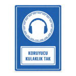 UL1031 - Koruyucu Kulaklık Tak İkaz ve Uyarı Levhası