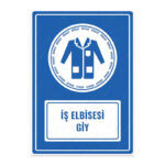 UL1037 - İş Elbisesi Giy İkaz ve Uyarı Levhası