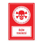 UL1039 - Ölüm Tehlikesi İkaz ve Uyarı Levhası