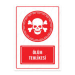 UL1040 - Ölüm Tehlikesi İkaz ve Uyarı Levhası