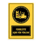 UL1049 - Forklifte Aşırı Yük Yükleme İkaz ve Uyarı Levhası