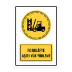 UL1050 - Forklifte Aşırı Yük Yükleme İkaz ve Uyarı Levhası