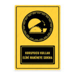 UL1057 - Koruyucu Kullan Elini Makineye Sokma İkaz ve Uyarı Levhası