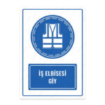 UL1112 - İş Elbisesi Giy İkaz ve Uyarı Levhası