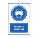 UL1130 - Koruyucu Gözlük Tak İkaz ve Uyarı Levhası