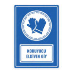 UL1141 - Koruyucu Eldiven Giy İkaz ve Uyarı Levhası