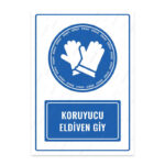 UL1142 - Koruyucu Eldiven Giy İkaz ve Uyarı Levhası