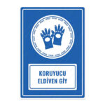 UL1143 - Koruyucu Eldiven Giy İkaz ve Uyarı Levhası
