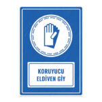 UL1145 - Koruyucu Eldiven Giy İkaz ve Uyarı Levhası