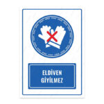 UL1148 - Eldiven Giyilmez İkaz ve Uyarı Levhası
