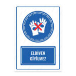UL1150 - Eldiven Giyilmez İkaz ve Uyarı Levhası