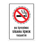 UL1164 - Bu İşyerinde Sigara İçmek Yasaktır İkaz ve Uyarı Levhası