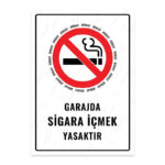 UL1180 - Garajda Sigara İçmek Yasaktır İkaz ve Uyarı Levhası