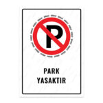 UL1190 - Park Yasaktır İkaz ve Uyarı Levhası