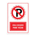 UL1209 - Bina Çıkışıdır Park Yasak İkaz ve Uyarı Levhası