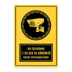UL1287 - Bu İşyerinde 7/24 Ses ve Görüntü Kaydı Yapılmaktadır İkaz ve Uyarı Levhası