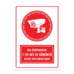 UL1294 - Bu Otoparkta 7/24 Ses ve Görüntü Kaydı Yapılmaktadır İkaz ve Uyarı Levhası