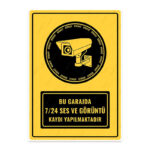 UL1299 - Bu Garajda 7/24 Ses ve Görüntü Kaydı Yapılmaktadır İkaz ve Uyarı Levhası