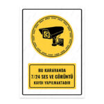 UL1312 - Bu Karavanda 7/24 Ses ve Görüntü Kaydı Yapılmaktadır İkaz ve Uyarı Levhası