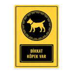 UL1439 - Dikkat Köpek Var İkaz ve Uyarı Levhası