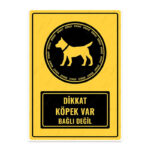 UL1443 - Dikkat Köpek Var Bağlı Değil İkaz ve Uyarı Levhası