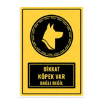 UL1451 - Dikkat Köpek Var Bağlı Değil İkaz ve Uyarı Levhası