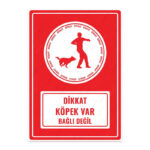 UL1457 - Dikkat Köpek Var Bağlı Değil İkaz ve Uyarı Levhası