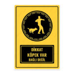 UL1459 - Dikkat Köpek Var Bağlı Değil İkaz ve Uyarı Levhası