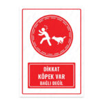 UL1466 - Dikkat Köpek Var Bağlı Değil İkaz ve Uyarı Levhası