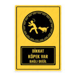 UL1467 - Dikkat Köpek Var Bağlı Değil İkaz ve Uyarı Levhası