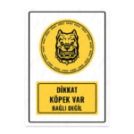 UL1476 - Dikkat Köpek Var Bağlı Değil İkaz ve Uyarı Levhası