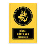 UL1483 - Dikkat Köpek Var Bağlı Değil İkaz ve Uyarı Levhası