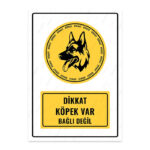 UL1484 - Dikkat Köpek Var Bağlı Değil İkaz ve Uyarı Levhası