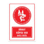 UL1490 - Dikkat Köpek Var Bağlı Değil İkaz ve Uyarı Levhası