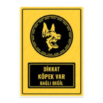 UL1491 - Dikkat Köpek Var Bağlı Değil İkaz ve Uyarı Levhası