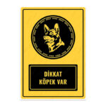 UL1495 - Dikkat Köpek Var İkaz ve Uyarı Levhası