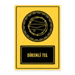 UL1503 - Dikenli Tel İkaz ve Uyarı Levhası