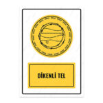 UL1504 - Dikenli Tel İkaz ve Uyarı Levhası