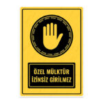 UL1507 - Özel Mülktür İzinsiz Girilmez İkaz ve Uyarı Levhası