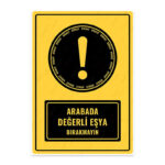 UL1517 - Arabada Değerli Eşya Bırakmayın İkaz ve Uyarı Levhası