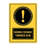 UL1519 - Değerli Eşyanızı Yanınıza Alın İkaz ve Uyarı Levhası