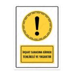 UL1530 - İnşaat Sahasına Girmek Tehlikeli ve Yasaktır İkaz ve Uyarı Levhası