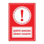 UL1531 - Şantiye Sahasına Girmek Yasaktır İkaz ve Uyarı Levhası