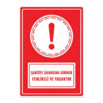 UL1535 - Şantiye Sahasına Girmek Tehlikeli ve Yasaktır İkaz ve Uyarı Levhası