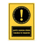 UL1537 - Şantiye Sahasına Girmek Tehlikeli ve Yasaktır İkaz ve Uyarı Levhası