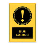 UL1547 - Suları Kontrol Et İkaz ve Uyarı Levhası